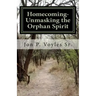 Homecoming - Unmasking the Orphan Spirit