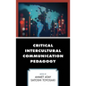 Critical Intercultural Communication Pedagogy