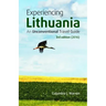 Experiencing Lithuania: 3rd Edition (2016)