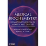 Medical Biochemistry: Human Metabolism in Health and Disease