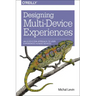 Designing Multi-Device Experiences: An Ecosystem Approach to User Experiences Across Devices