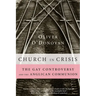 Church in Crisis: The Gay Controversy and the Anglican Communion