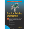 Practical Arduino Engineering: End to End Development with the Arduino, Fusion 360, 3D Printing, and Eagle