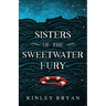 Sisters of the Sweetwater Fury