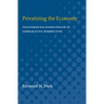 Privatizing the Economy: Telecommunications Policy in Comparative Perspective