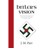 Hitler's Vision: From the Interrogation of Otto Ohlendorf by MI5 on July 7, 1945