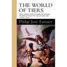 The World of Tiers: Volume One: The Maker of Universes, the Gates of Creation, & a Private Cosmos
