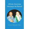 African American Attorneys In Hawaii