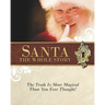 Santa: The Whole Story: Truthful Answers to the Question: "Is Santa Real"