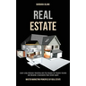 Real Estate: Learn Long-distance Investing and Flip Houses for Passive Income and Become a Successful Real Estate Agent (Master Mar