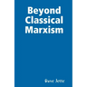 Beyond Classical Marxism: Preliminary Edition