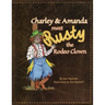 Charley & Amanda Meet Rusty the Rodeo Clown
