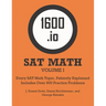1600.io SAT Math Orange Book Volume I: Every SAT Math Topic, Patiently Explained