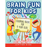 Brain Fun for Kids: Coloring Book for 9 Year Olds
