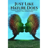 Just Like Nature Does: Finding Happiness Through Gratitude Empathy and Mindfulness