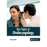 Key Topics in Otolaryngology