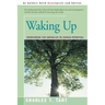 Waking Up: Overcoming the Obstacles to Human Potential