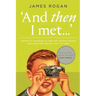 "And Then I Met..."