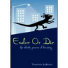 Evolve or Die