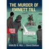 The Murder of Emmett Till: A Graphic History