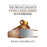 The Pro Se Litigant's Civil Litigation Handbook: How to Represent Yourself in a Civil Lawsuit