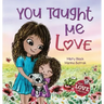 You Taught Me Love: Second Edition