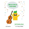 Hello Cello Positions! 3rd Position Book