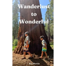 Wanderlust to Wonderful