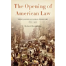 Opening of American Law: Neoclassical Legal Thought, 1870-1970