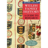 Welsh Family History: A Guide to Research. Second Edition