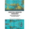 Contextual Innovation Management: Adapting Innovation Processes to Different Situations