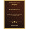 Medieval Missionary: A Study of the Conversion of Northern Europe Ad 500 to 1300