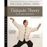 Taijiquan Theory of Dr. Yang, Jwing-Ming 2nd Ed: The Root of Taijiquan