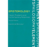 Epistemology: Classic Problems and Contemporary Responses