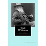Walt Whitman: Leaves of Grass (The Complete 1891-92 Edition)