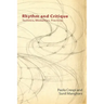 Rhythm and Critique: Technics, Modalities, Practices