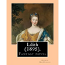 Lilith (1895). By: George MacDonald: Fantasy novel