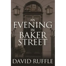 Holmes and Watson - An Evening In Baker Street