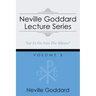 Neville Goddard Lecture Series, Volume X: (A Gnostic Audio Selection, Includes Free Access to Streaming Audio Book)