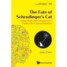 Fate of Schrodinger's Cat, The: Using Math and Computers to Explore the Counterintuitive