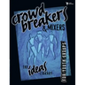 Crowd Breakers and Mixers