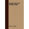 Strange Lands And Friendly People