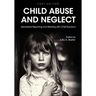 Child Abuse and Neglet: Mandated Reporting and Working with Child Survivors