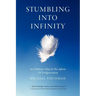 Stumbling Into Infinity: An Ordinary Man in the Sphere of Enlightenment