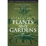 Shakespeare's Plants and Gardens: A Dictionary