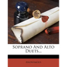 Soprano and Alto Duets...