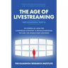 The Age of Livestreaming: 30 Stories of How the Livestream Economy Is Revolutionizing the Way the World Does Business