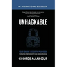 Unhackable: Your Online Security Playbook: Recreating Cyber Security in an Unsecure World