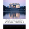 Critical Infrastructure Protection: Challenges in Addressing Cybersecurity