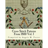 Cross Stitch Patterns From 1800 Vol. 1